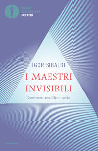 Maestri invisibili - come incontrare gli spiriti guida 