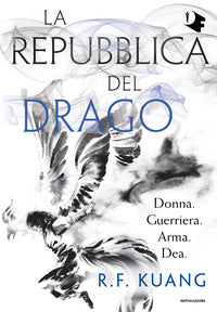 Repubblica del drago 2 donna guerriera arma dea 
