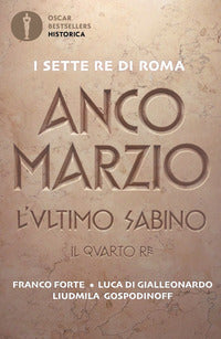 Sette re di roma 4 anco marzio l'ultimo sabino - il quarto re 