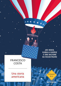 Storia americana - joe biden kamala harris e una nazione da ricostruire 