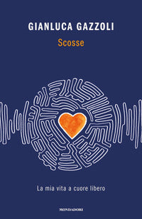 Scosse - la mia vita a cuore libero 