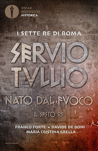 Sette re di roma 6 servio tullio nato dal fuoco il sesto re 