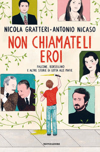 Non chiamateli eroi 