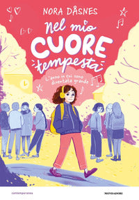 Nel mio cuore tempesta. l'anno in cui sono diventata grande 