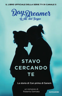Stavo cercando te - la storia di can prima di sanem daydreamer 