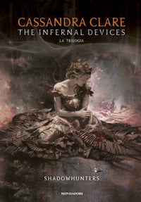 The infernal devices la trilogia - shadowhunters 