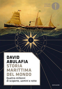 Storia marittima del mondo - quattro millenni di scoperte uomini e rotte 