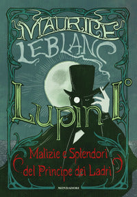 Lupin i malizie e splendori del principe dei ladri 