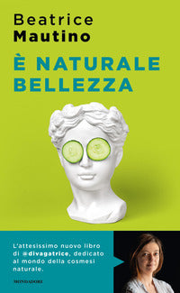 E' naturale bellezza - luci e ombre dei cosmetici bio 