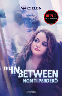 The in between - non ti perdero' 