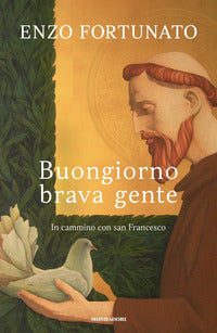 Buongiorno brava gente - in cammino con san francesco 