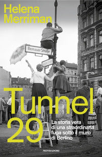 Tunnel 29 - la storia vera di una straordinaria fuga sotto il muro di berlino 
