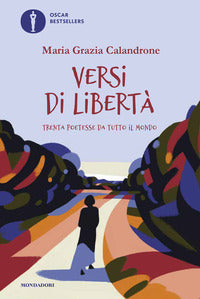Versi di liberta' - trenta poetesse da tutto il mondo 