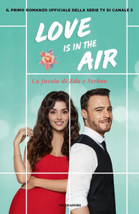 Love is in the air - la favola di eda e serkan 