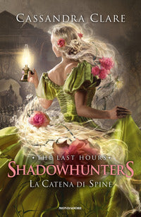 Shadowhunters the last hours 3 la catena di spine 