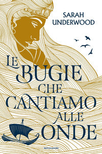 Bugie che cantiamo alle onde 