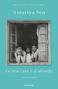 Mia casa e' il mondo - un'autobiografia 