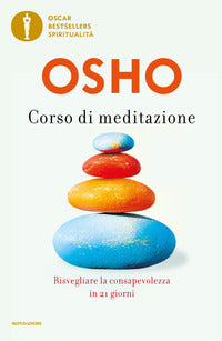 Corso di meditazione - risvegliare la consapevolezza in 21 giorni 