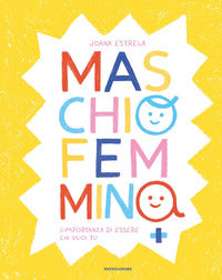 Maschio femmina - l'importanza di essere chi vuoi tu 