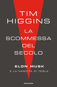 Scommessa del secolo - elon musk e la nascita di tesla 