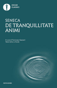 De tranquillitate animi - testo latino a fronte 
