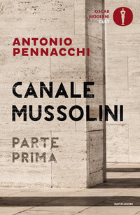 Canale mussolini - parte prima 