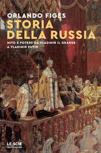 Storia della russia - storia e potere da vladimir il grande e vladimir putin 