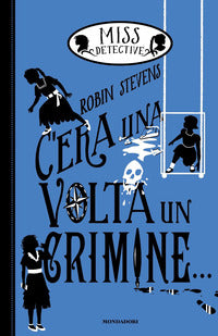 Miss detective c'era una volta un crimine 