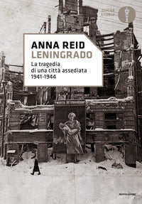 Leningrado - la tragedia di una citta' assediata 1941-1944 