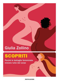 Scopriti - perche' le battaglie femministe iniziano tutte dal corpo 