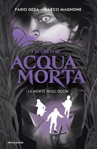 Morte negli occhi - i segreti di acquamorta 