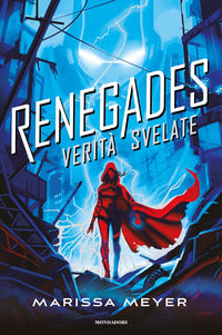 Renegades verita' svelate 