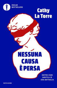 Nessuna causa e' persa - dietro ogni diritto c'e' una battaglia 