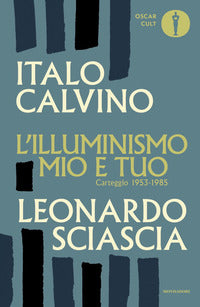 Illuminismo mio e tuo - carteggio 1953 - 1985 