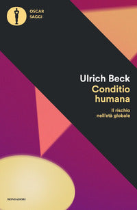Conditio humana - il rischio nell'eta' globale 