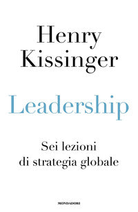 Leadership - sei lezioni di strategia globale 