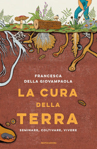 Cura della terra - seminare coltivare vivere 