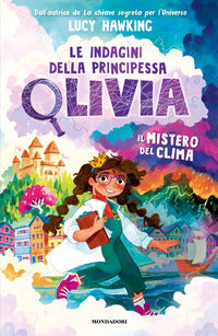 Indagini della principessa olivia il mistero del clima 