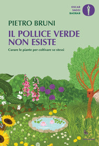 Pollice verde non esiste - curare le piante per coltivare se stessi 