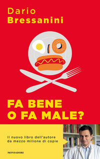 Fa bene o fa male ? manuale di autodifesa alimentare 