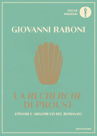 Recherche di proust - episodi e argomenti del romanzo 