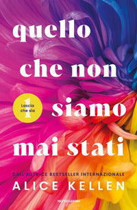 Quello che non siamo mai stati - lascia che sia 