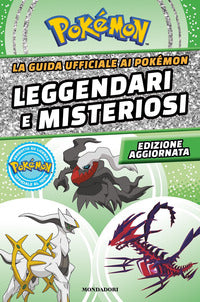 Guida ufficiale ai pokemon leggendari e misteriosi 