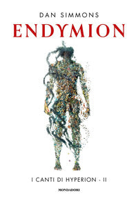 Endymion - i canti di hyperion 2 