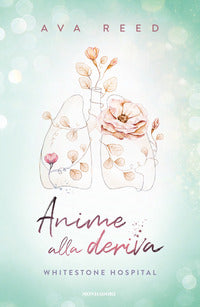 Anime alla deriva - whitestone hospital 