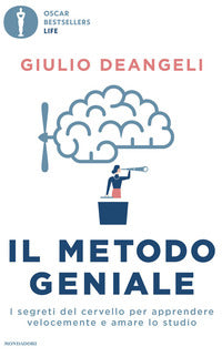 Metodo geniale - i segreti del cervello per apprendere velocemente e amare lo studio 