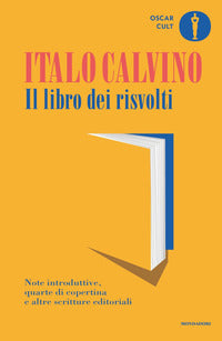 Libro dei risvolti - note introduttive quarte di copertina e altre scritture editoriali 