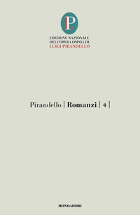Romanzi 4 - pirandello 