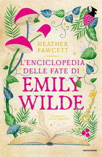 Enciclopedia delle fate di emily wilde 