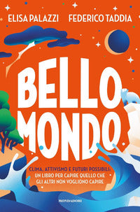 Bello mondo - clima, attivismo e futuri possibili 